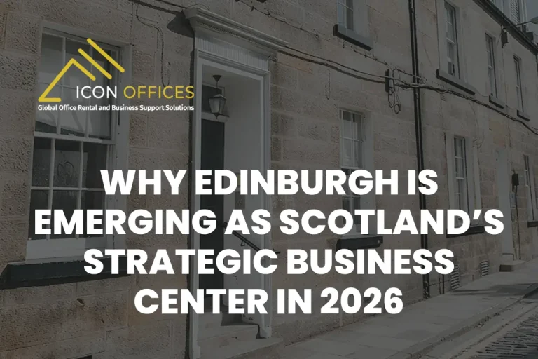 Why Edinburgh is Emerging as Scotland’s Strategic Business Center in 2026