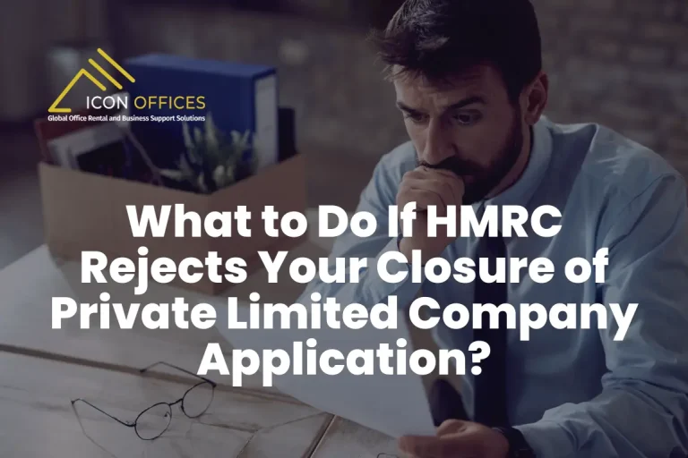 what to do if hmrc rejects your closure of private limited company application