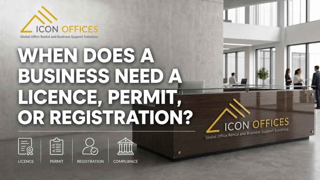 when does a business need a licence, permit, or registration