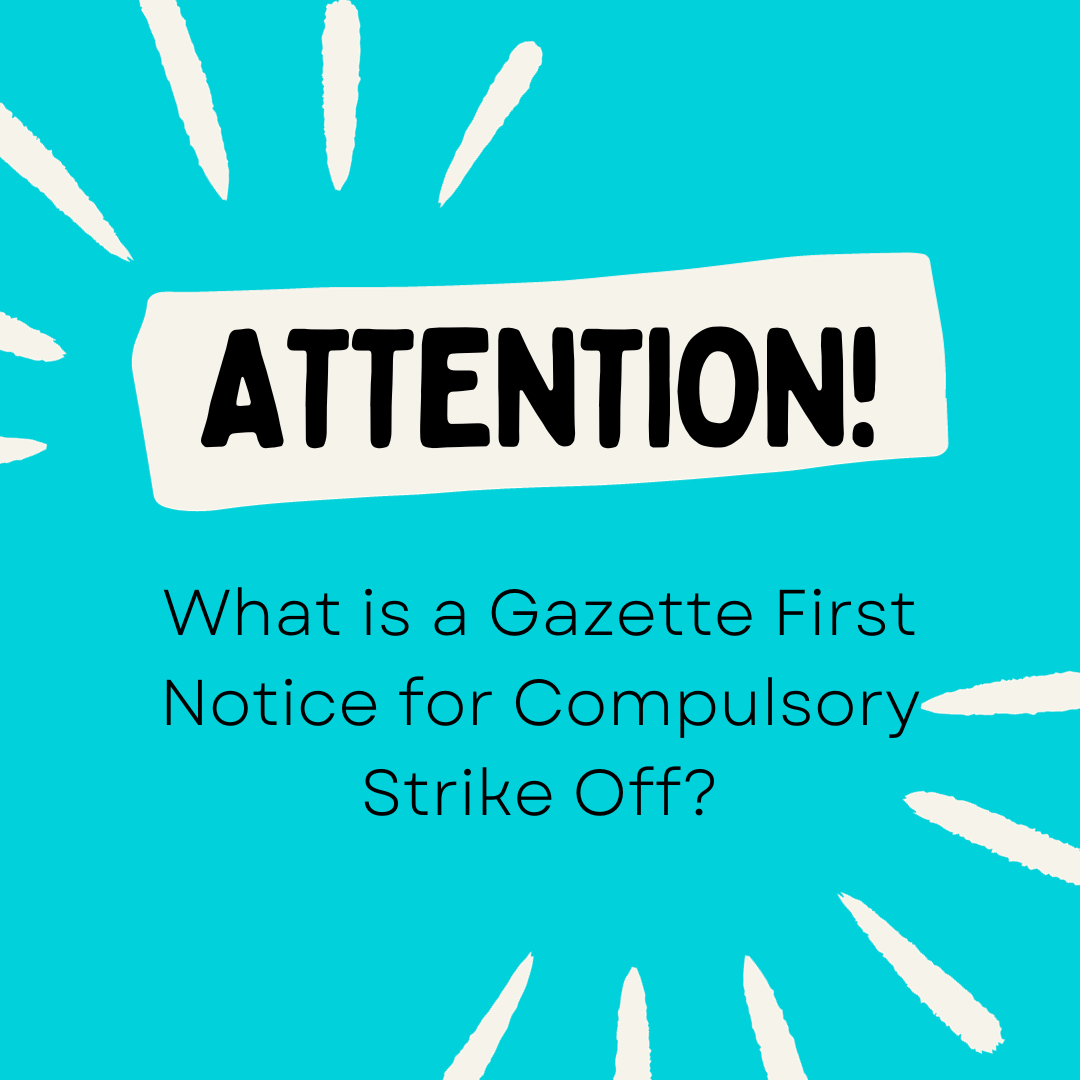 what-is-a-gazette-first-notice-for-compulsory-strike-off