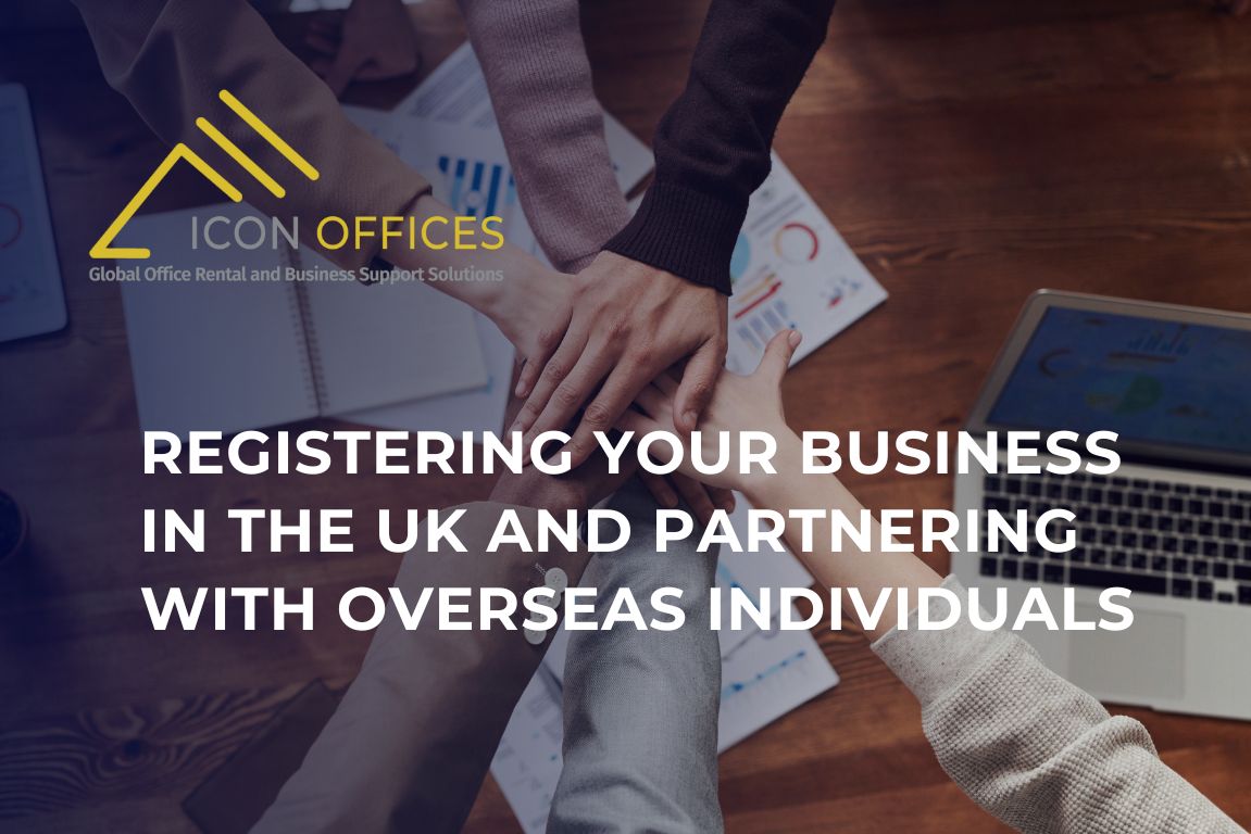 registering your business in the uk and partnering with overseas individuals